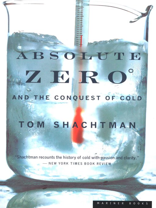 Title details for Absolute Zero and the Conquest of Cold by Tom Shachtman - Available